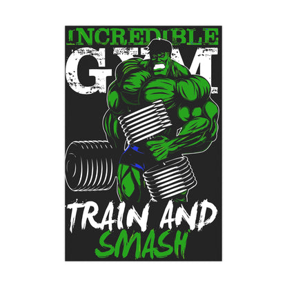 Incredible Gym Matte Poster - Train and Smash Motivational Wall Art