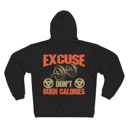 Excuse Don't Burn Calories Unisex Hooded Zip Sweatshirt - Perfect for Gym Lovers