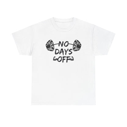 No Days Off Unisex Heavy Cotton Tee - Motivational Gym Shirt for Fitness Enthusiasts