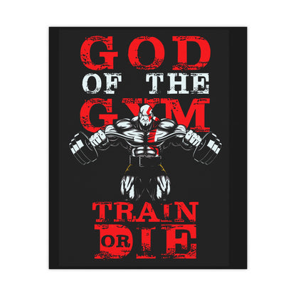 Gym Motivation Matte Poster - "God of the Gym: Train or Die"