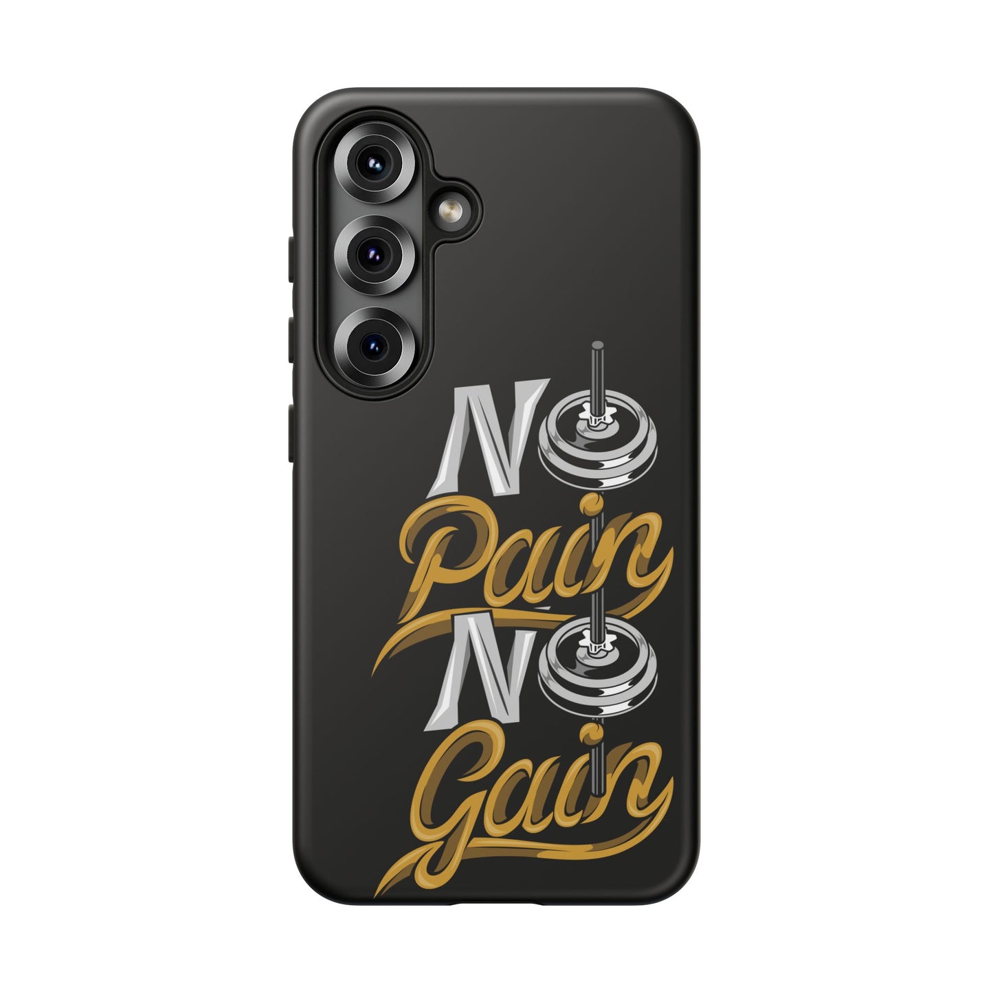 No Pain No Gain Phone Case - Tough Fitness Protection