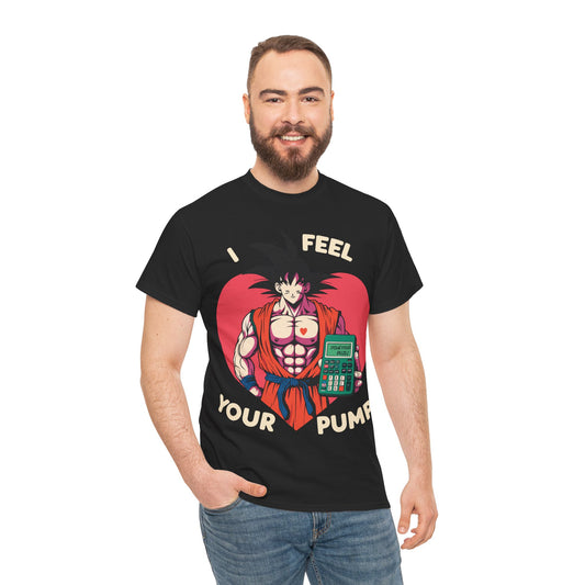 I Feel Your Pump Unisex Heavy Cotton Tee