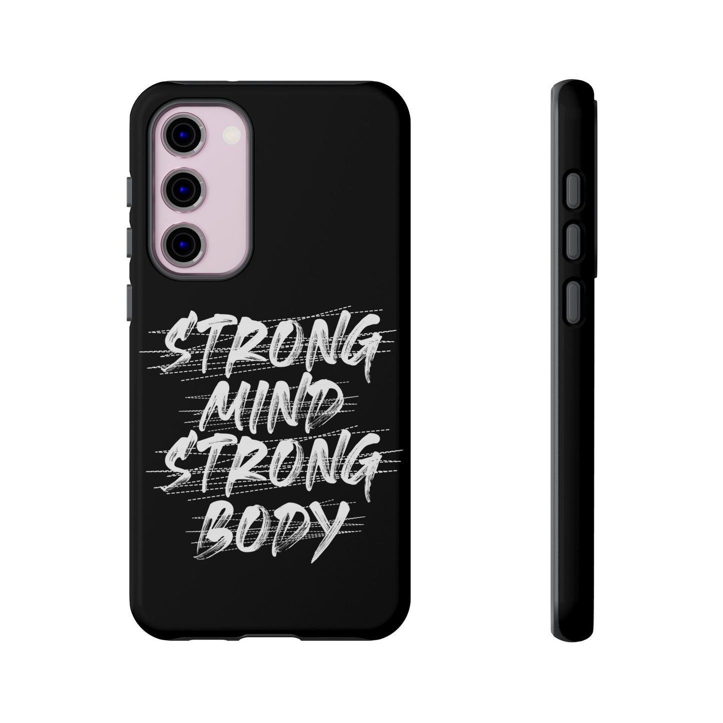 Motivational Phone Case - Strong Mind Strong Body