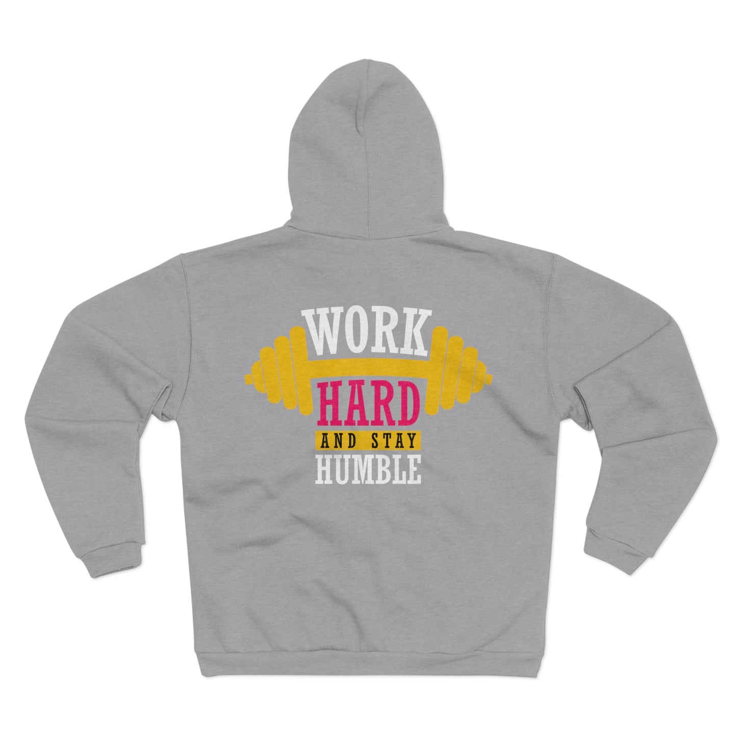 Motivational Unisex Hooded Zip Sweatshirt - 'Work Hard and Stay Humble'
