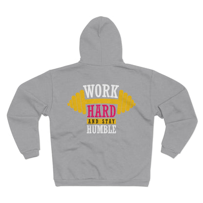 Motivational Unisex Hooded Zip Sweatshirt - 'Work Hard and Stay Humble'