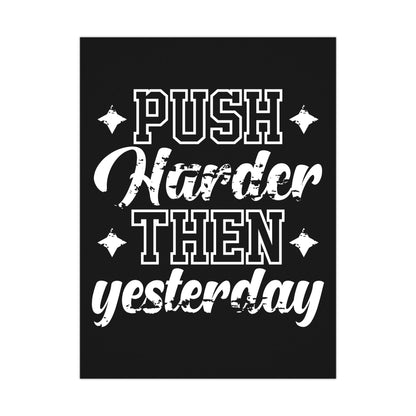 Motivational Wall Art Poster - "Push Harder Than Yesterday" Inspirational Decor