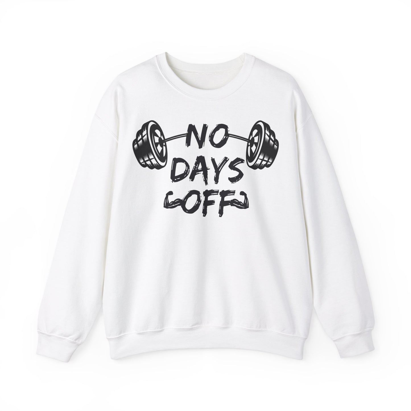 No Days Off  Unisex Heavy Blend™ Crewneck Sweatshirt - Motivational Gym Shirt for Fitness Enthusiasts