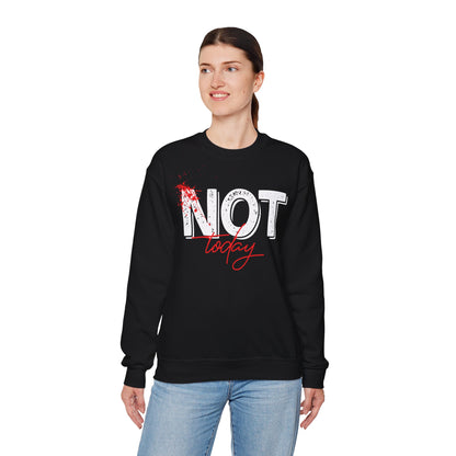 Not Today Unisex Heavy Blend™ Crewneck Sweatshirt - Funny Motivational Sweater for Casual Wear