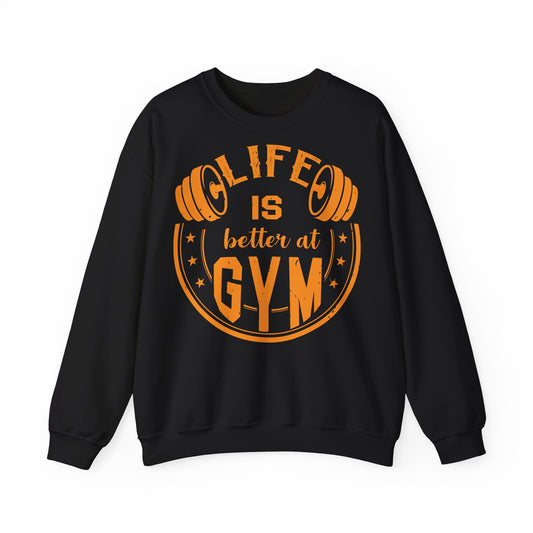 Unisex Gym Sweatshirt - "Life is Better at Gym" Crewneck