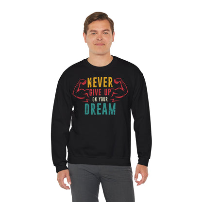 Motivational Unisex Heavy Blend™ Crewneck Sweatshirt  - "Never Give Up on Your Dream" Regular