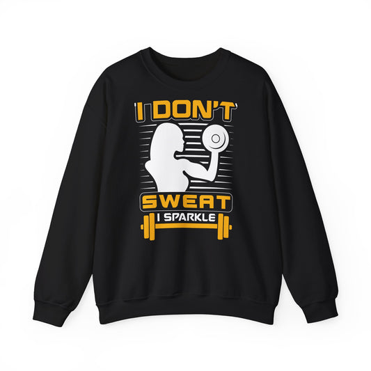I Don't Sweat Sparkle Crewneck Sweatshirt for Fitness Enthusiasts