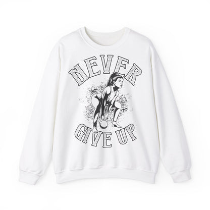 Never Give Up Motivational Crewneck Sweatshirt
