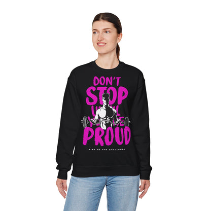 Motivational  Unisex Heavy Blend™ Crewneck Sweatshirt - 'Don't Stop Until You're Proud' - Fitness Apparel for Gym Lovers