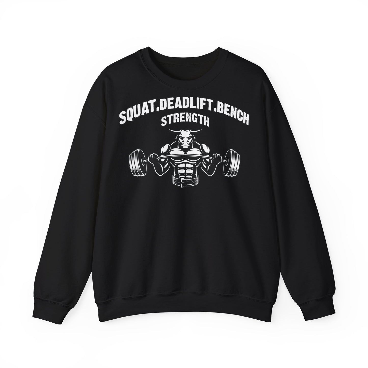Gym Strength Sweatshirt - Squat, Deadlift, Bench Fitness Apparel