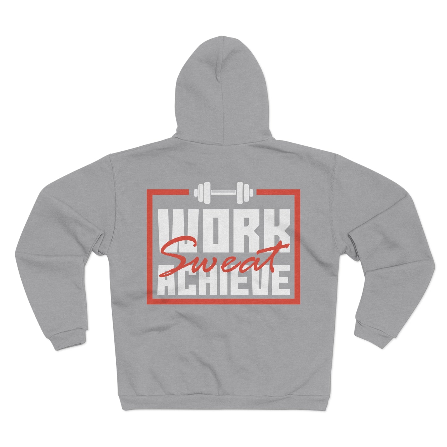 Unisex Hooded Zip Sweatshirt - "Work, Sweat, Achieve" Motivational Gym Hoodie