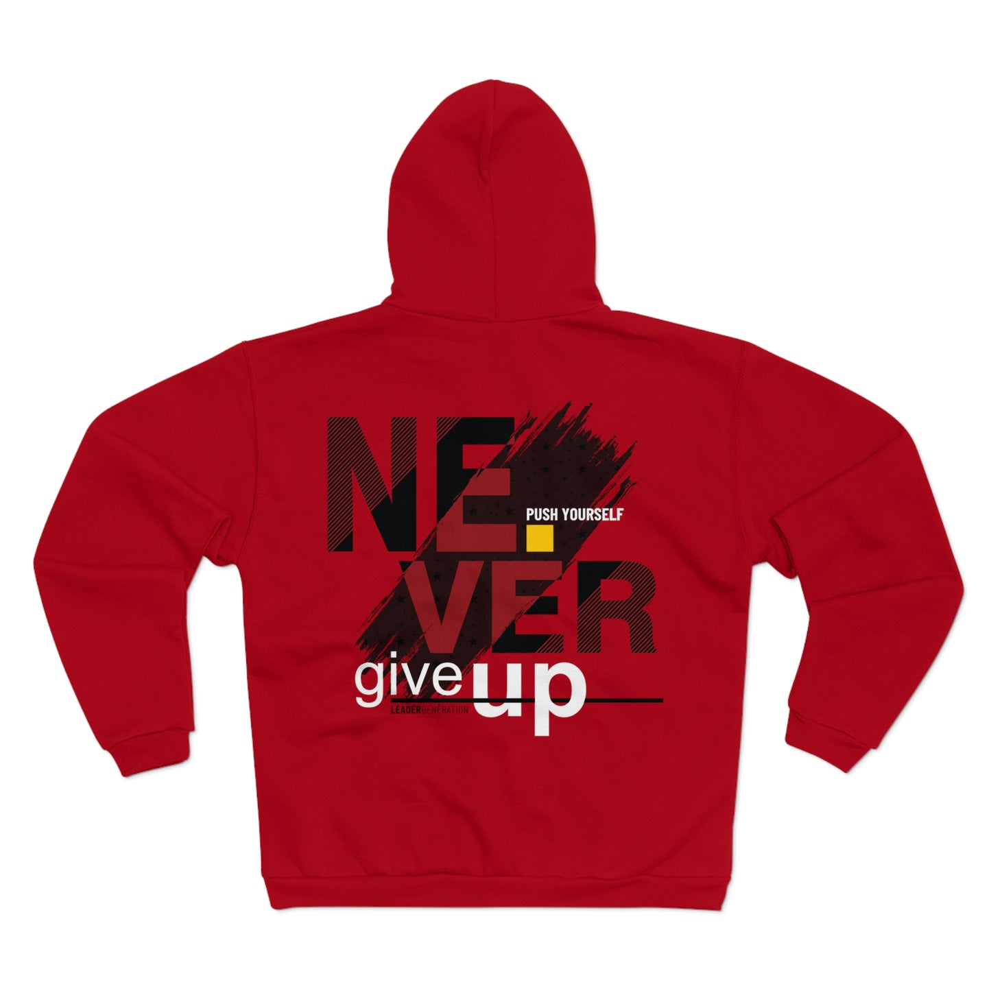 Motivational Unisex Hooded Zip Sweatshirt - "Never Give Up"