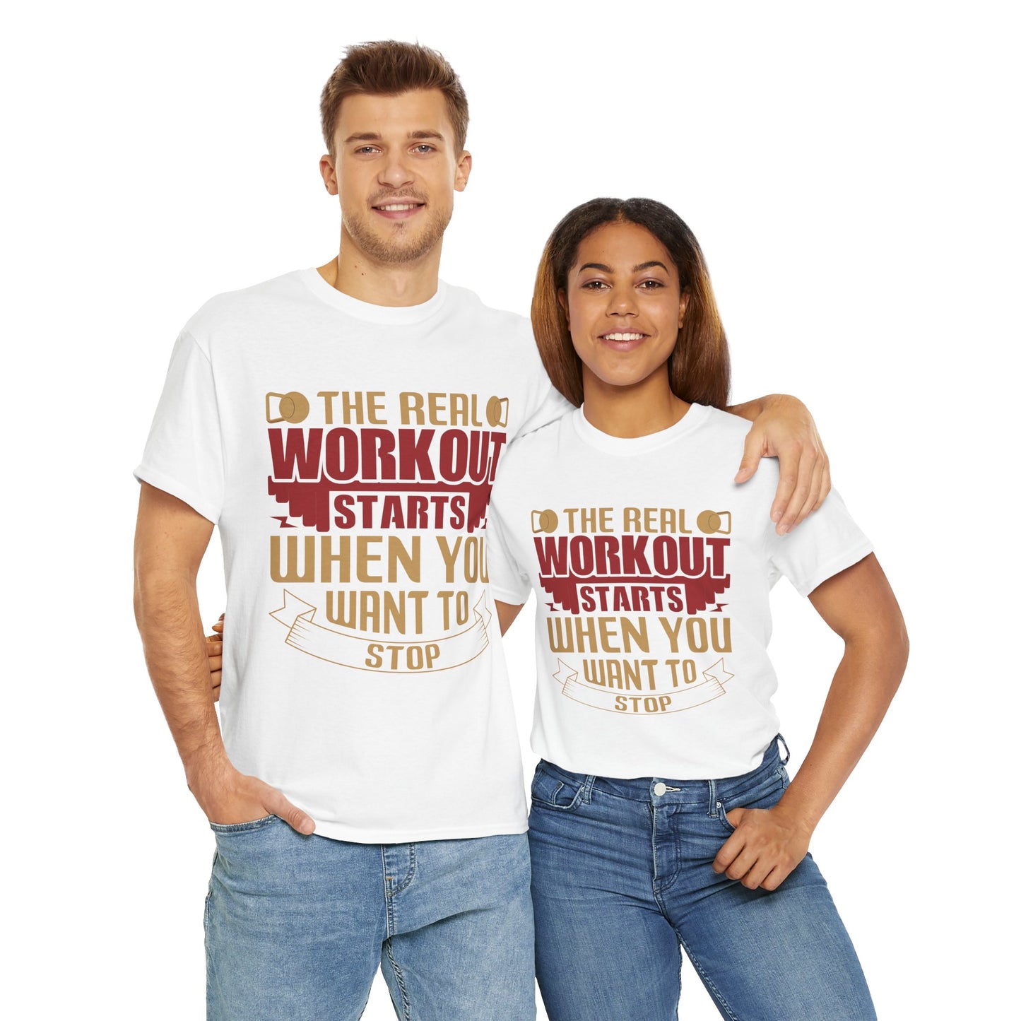Motivational Workout Tee - 'The Real Workout Starts When You Want To Stop'