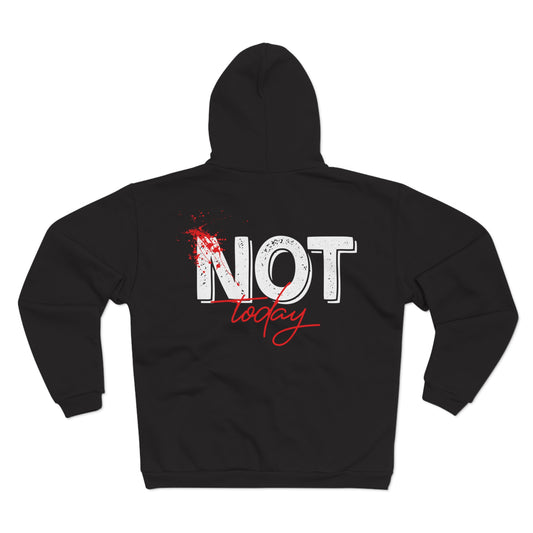 Unisex Hooded Zip Sweatshirt- "NOT Today" Graphic Hoodie for Comfort and Attitude