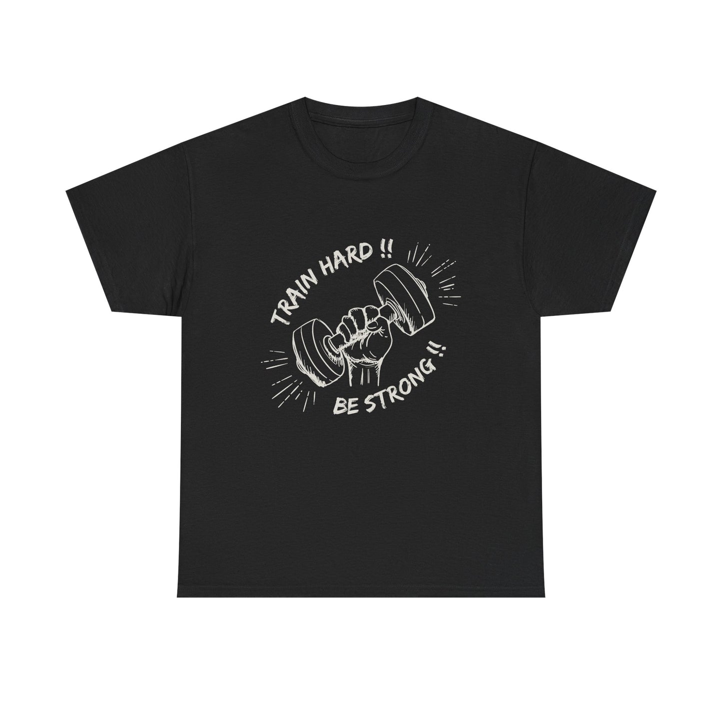 Train Hard Be Strong Unisex Heavy Cotton Tee - Motivational Gym Shirt