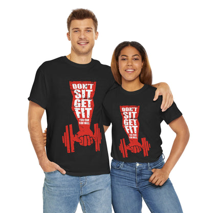 Don't Sit Get Fit Unisex Heavy Cotton Tee