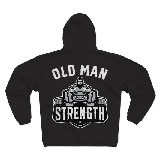Old Man Strength Unisex Hooded Zip Sweatshirt - Bold Gym Motivational Hoodie
