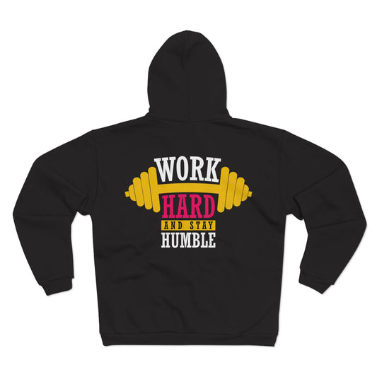 Motivational Unisex Hooded Zip Sweatshirt - 'Work Hard and Stay Humble'