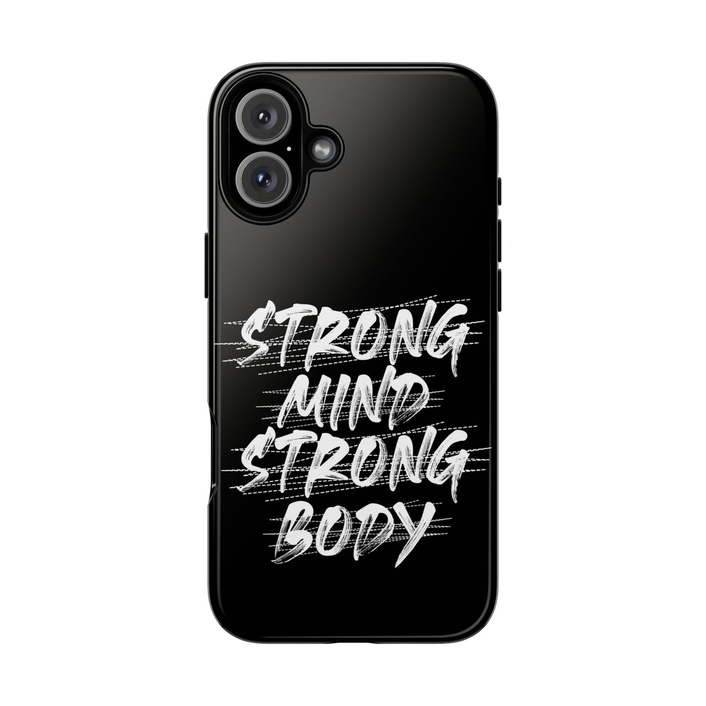 Motivational Phone Case - Strong Mind Strong Body