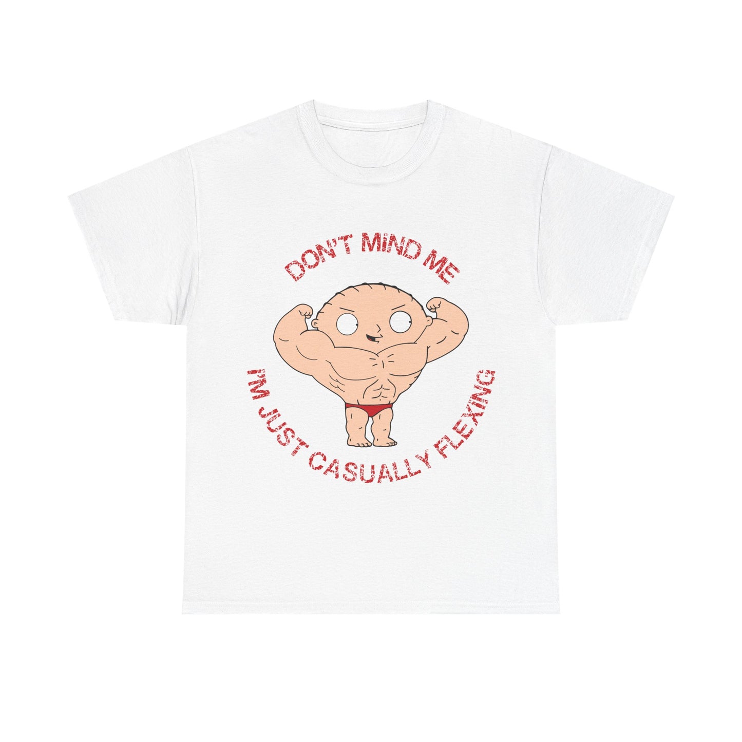 Funny Casual Muscle Tee -"Don’t Mind Me, I’m Just Casually Flexing" Unisex Heavy Cotton Shirt White
