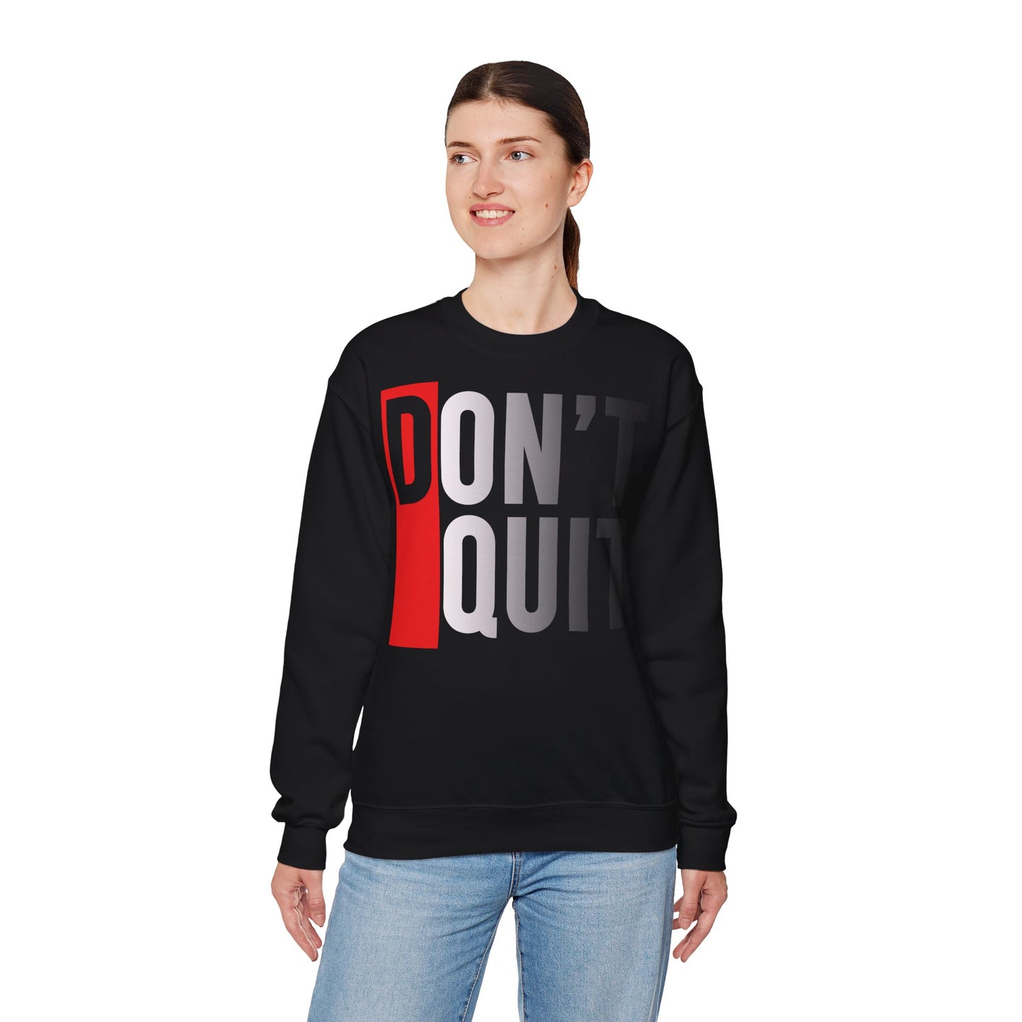 Motivational Don't Quit Crewneck Sweatshirt