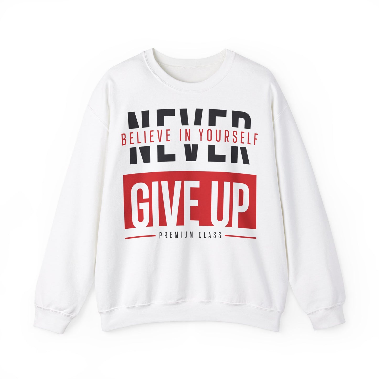 Motivational Crewneck Sweatshirt - "Never Give Up"