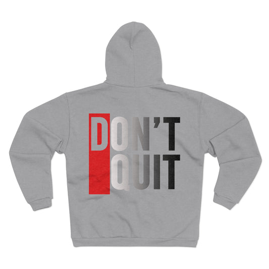 Motivational Unisex Hooded Zip Sweatshirt - 'Don't Quit'