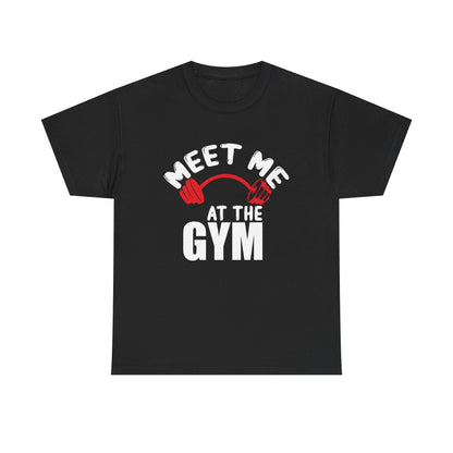 Gym Motivation Unisex Heavy Cotton Tee - 'Meet Me at the Gym'