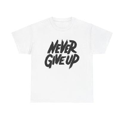 Unisex Heavy Cotton Tee "Never Give Up"