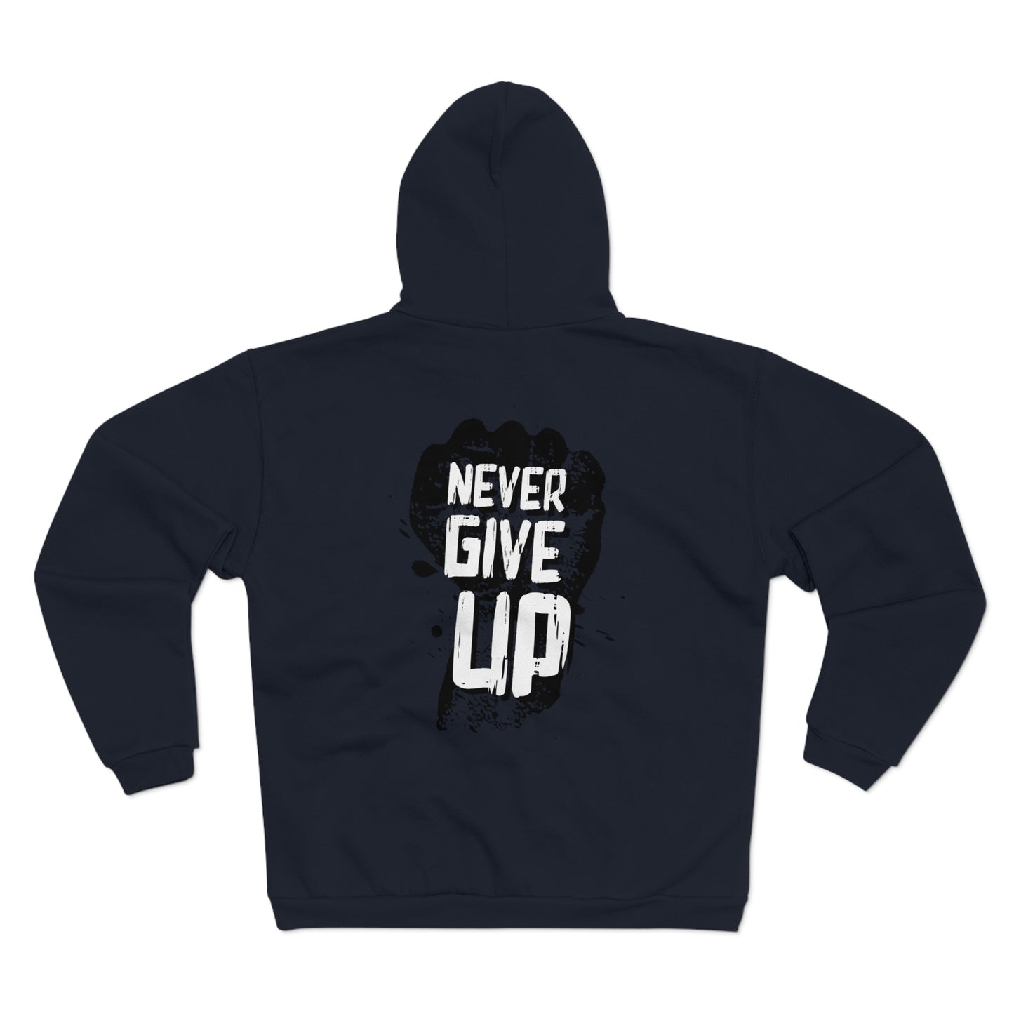 Unisex Hooded Zip Sweatshirt - "Never Give Up" Motivational Hoodie