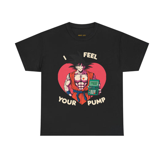 I Feel Your Pump Unisex Heavy Cotton Tee