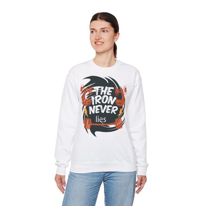 The Iron Never Lies Sweatshirt - Unisex Heavy Blend™ Crewneck for Fitness Enthusiasts