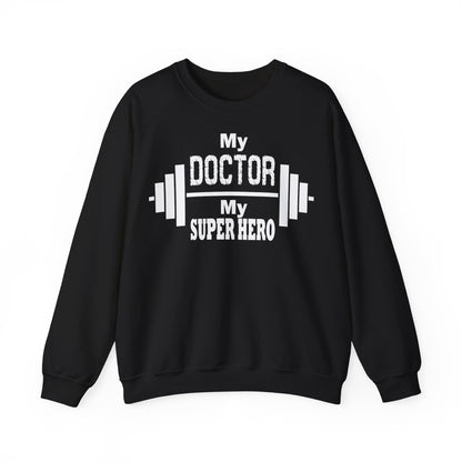 My Doctor My Superhero Sweatshirt - Unisex Heavy Blend™ Crewneck for Healthcare Heroes