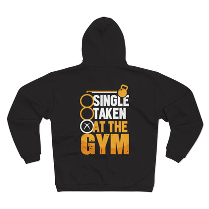 "Single Taken at the Gym" Unisex Hooded Zip Sweatshirt - Motivational Fitness Apparel