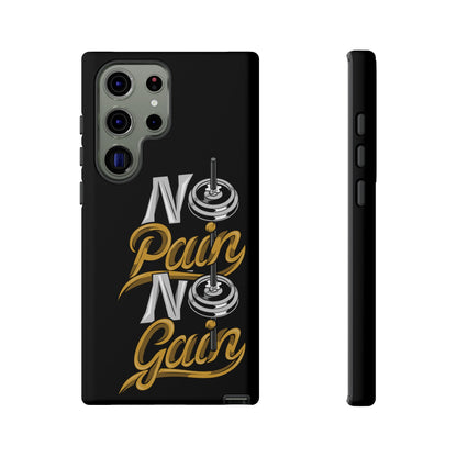 No Pain No Gain Phone Case - Tough Fitness Protection
