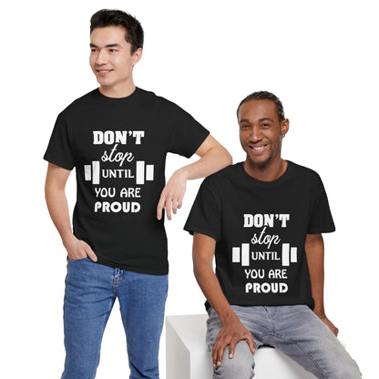 Motivational Fitness Tee - Don't Stop Until You Are Proud