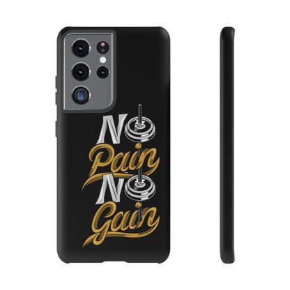 No Pain No Gain Phone Case - Tough Fitness Protection
