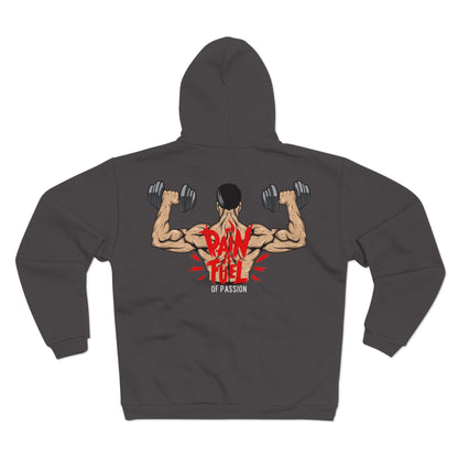 Pain Fuled of Passion Unisex Hooded Zip Sweatshirt - Motivational Gym Wear