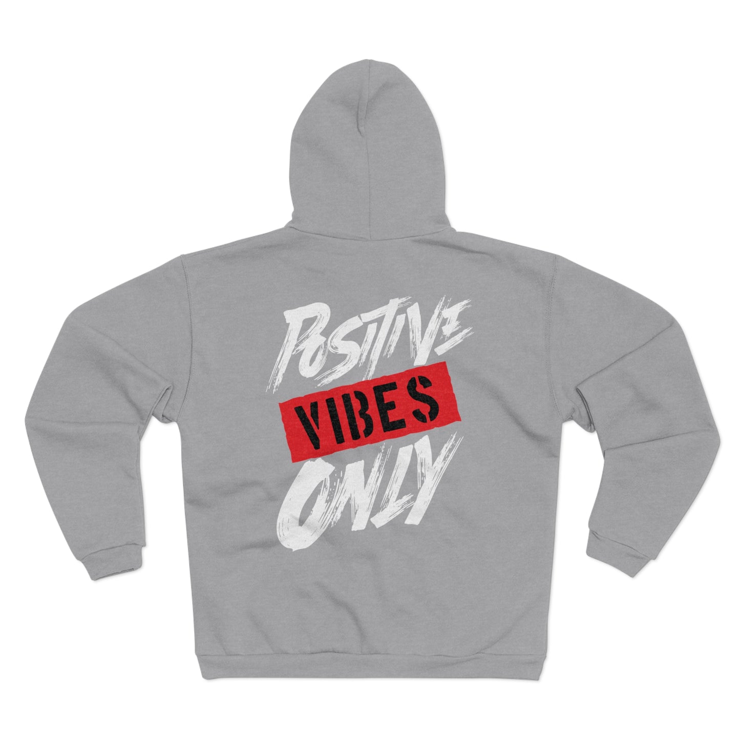 Positive Vibes Only Unisex Hooded Zip Sweatshirt - Uplifting Graphic Hoodie for Casual Wear