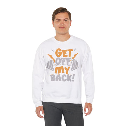 Get Off My Back! Unisex Heavy Blend™ Crewneck Sweatshirt - Perfect for Gym Lovers