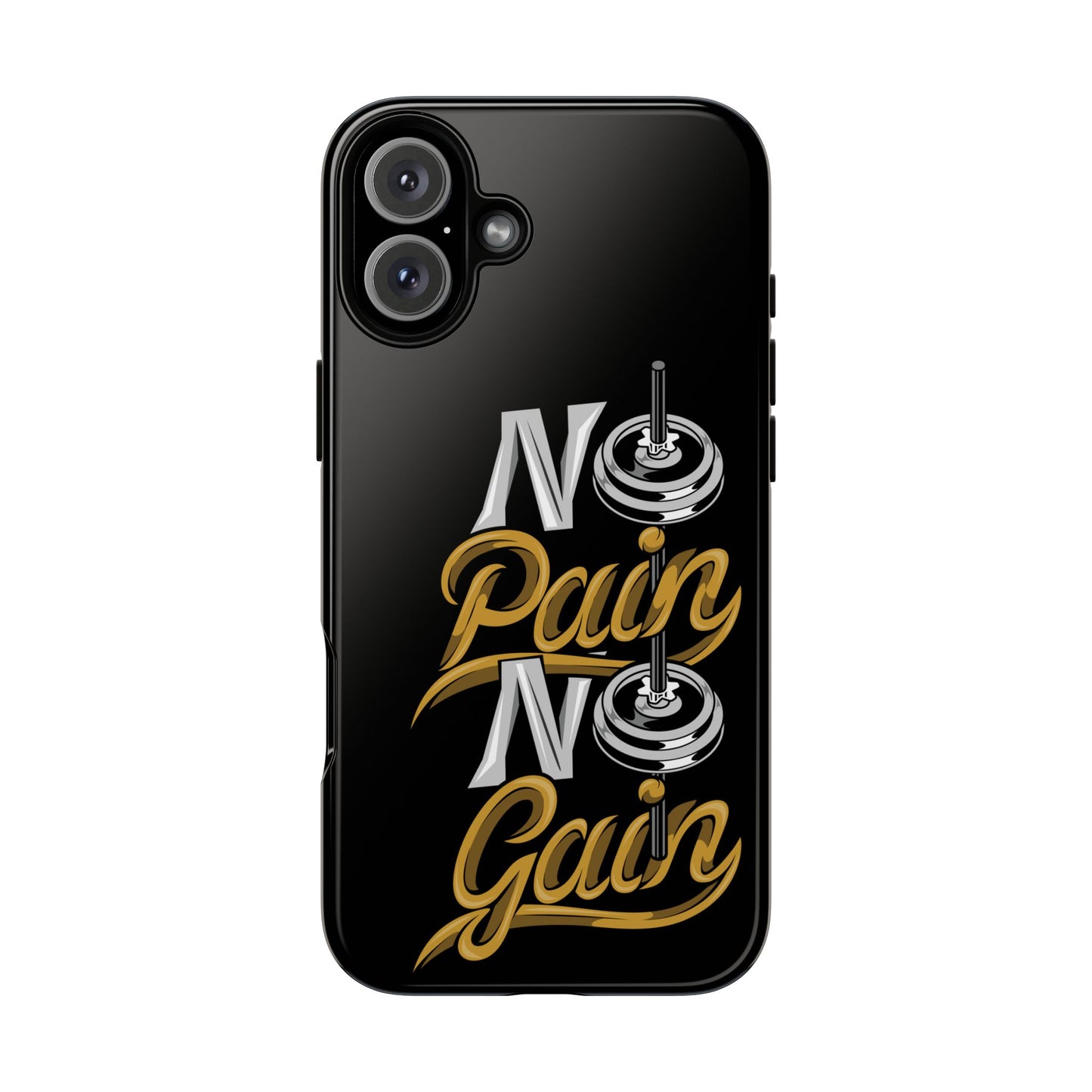 No Pain No Gain Phone Case - Tough Fitness Protection