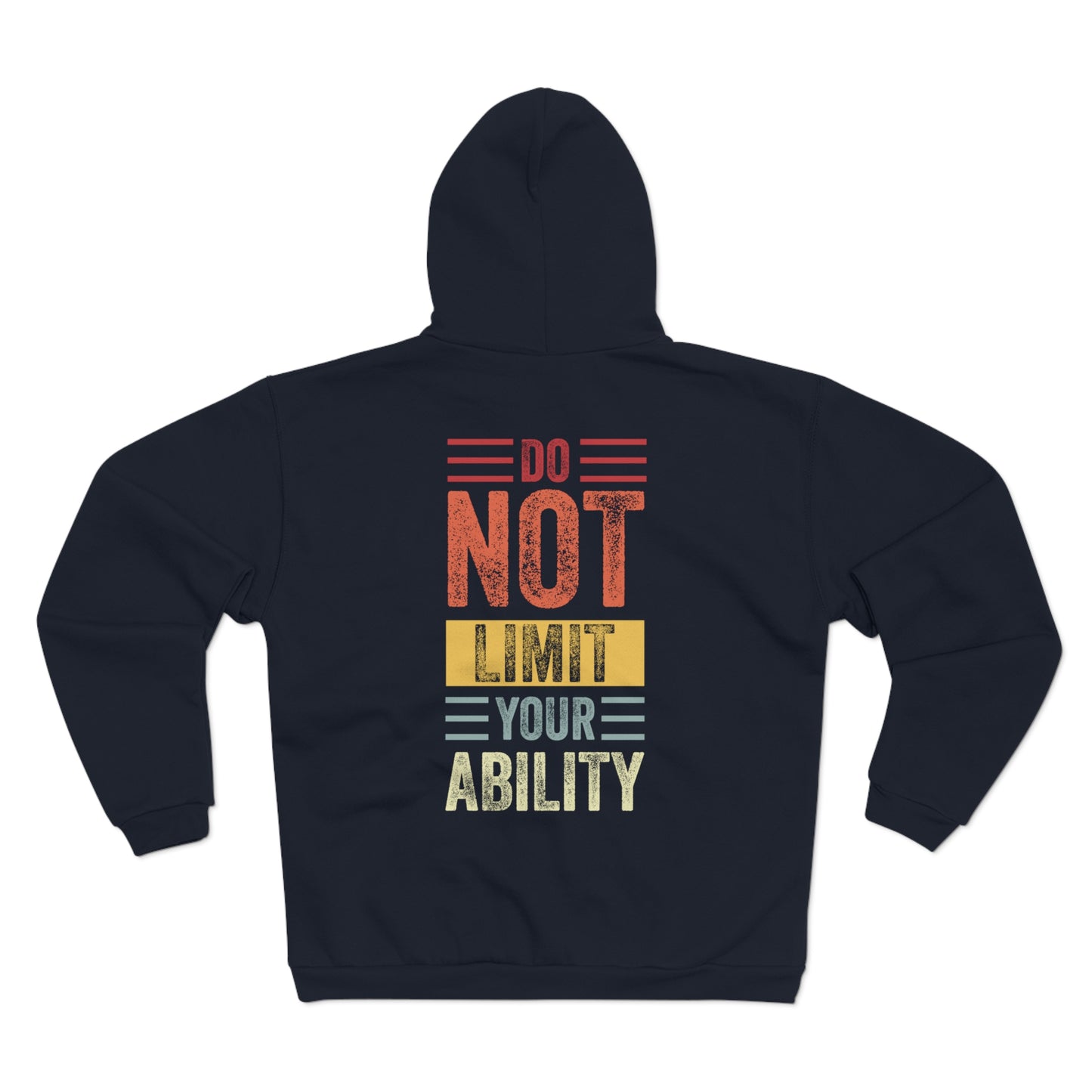 Motivational Unisex Zip Hoodie - "Do NOT Limit Your Ability" - Cozy and Inspiring Sweatshirt for Everyday Wear