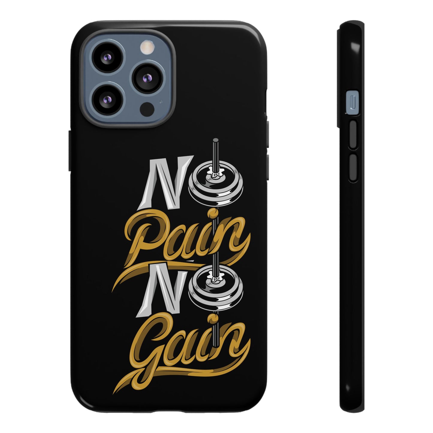 No Pain No Gain Phone Case - Tough Fitness Protection