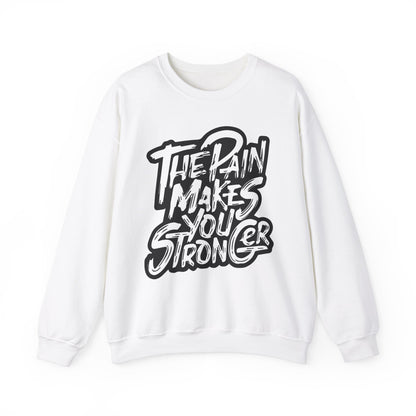 Motivational Crewneck Sweatshirt - "The Pain Makes You Stronger"