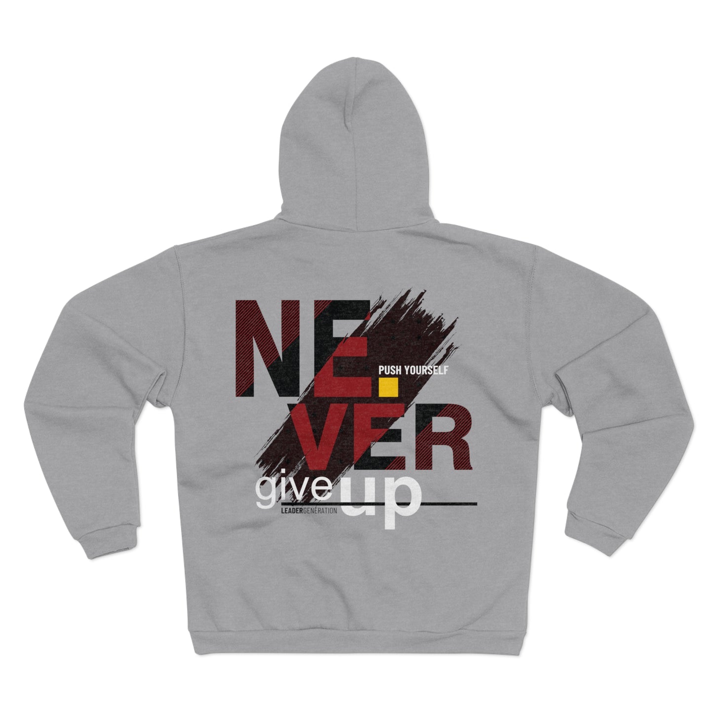 Motivational Unisex Hooded Zip Sweatshirt - "Never Give Up"