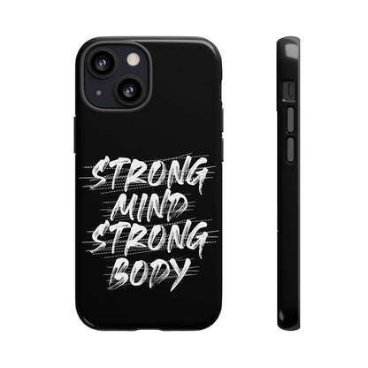Motivational Phone Case - Strong Mind Strong Body
